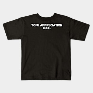 Tofu Appreciation Club Kids T-Shirt